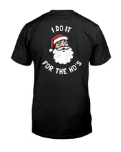 Load image into Gallery viewer, &quot;Santa Funny - I Do It For The Hos&quot; Tall Sized T-Shirt
