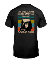 Load image into Gallery viewer, The "Dark Helmet - Evil will Triumph" Tall Sized T-Shirt
